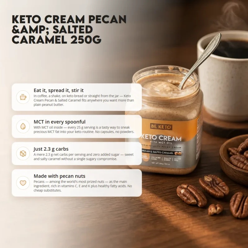 Keto Cream – Pecan & Salted Caramel 250g – Benefit Keto Cream – Pecan & Salted Caramel 250g